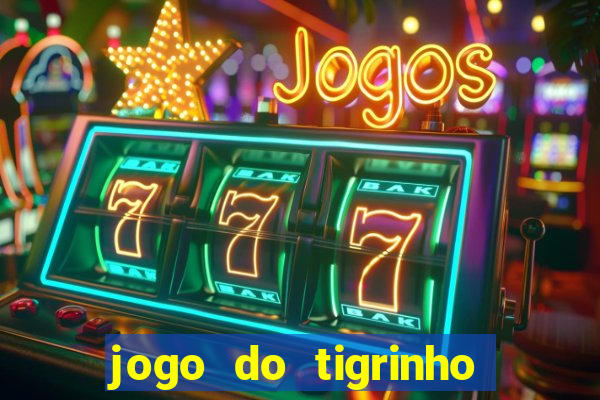 jogo do tigrinho plataforma chinesa